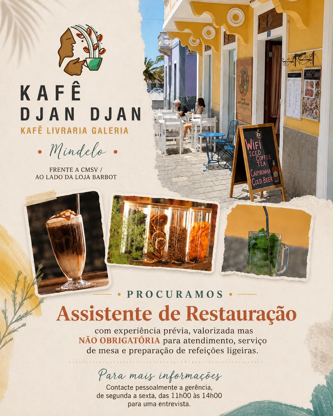 Kafê Djan Djan hiring flyer: Procuramos Assistente de Restauração, experiência prévia valorizada mas não obrigatória, contactar a gerência de segunda a sexta das 11h00 às 14h00.